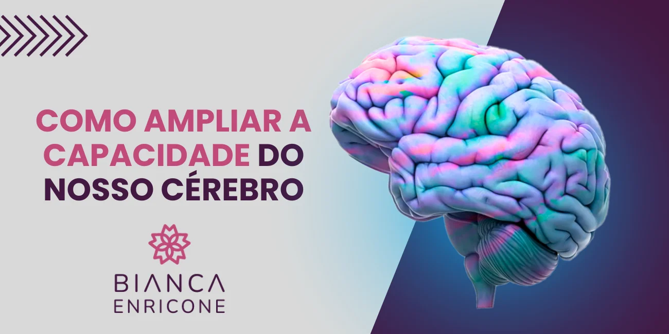 Bianca Enricone - Como Ampliar a Capacidade do Nosso Cérebro - Foto Divulgação